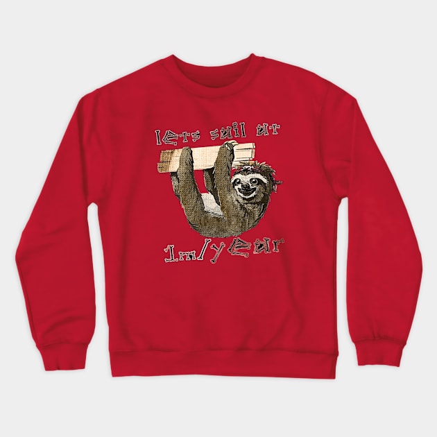 captain sloth Crewneck Sweatshirt by focusLBdesigns